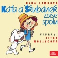 Jitka Molavcová - Káťa a Škubánek zase spolu (Jak se Škubánek přestal bát)