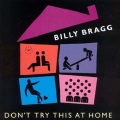 Billy Bragg - Moving the Goalposts