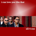All 4 One - I Can Love You Like That