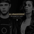 AlunaGeorge - You Know You Like It