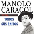 Manolo Caracol - Yo No Me Gasto Contigo