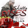 celsius - Don't Skatta Roses