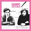 Champs - My Spirit Is Broken
