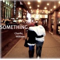 Charlie Williams - Something