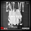 Ent my style (Explicit)