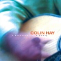 Colin Hay - I Just Don Think I L Ever Get Over You