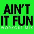 Fringe - Ain't It Fun (Workout Mix Radio Edit)