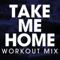 Fringe - Take Me Home (Workout Mix Radio Edit)