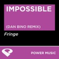 Fringe - Impossible (Dan Bino Remix Radio Edit)