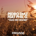 Pedro Diaz、Phil G - Take Me Higher (Extended Mix)