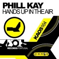 Phill Kay - Hands Up In The Air (Original Mix)