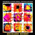 Richard Berry - Nothing I Can Do About It