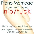 Dennis McCarthy - Nip/Tuck Piano Montage (From the original score from the F/X Television)