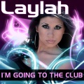Laylah - I'm Going to the Club (Chris 
