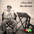 Rufus White - This Old Man (Original Mix)