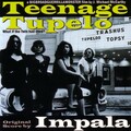 Impala - Teenage Tupelo Theme