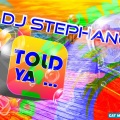 DJ Stephano - Told Ya (Radio Edit)