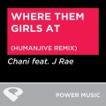 Chani、J Rae - Where Them Girls At