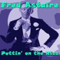 Fred Astaire - Puttin' on the Ritz