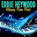 Eddie Heywood - Breezin' Along with the Breeze