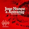 Antranig、jose nunez - Are You Ready?