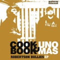 Cookbook & Uno Mas、Cookbook、Uno Mas - Robertson Bullies