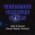 Ultimate Tribute Stars (终极明星致敬) - Safe & Sound
