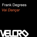 frank degrees - Vai Dancar (Radio Edit)