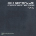 Sisko Electrofanatik - Raw