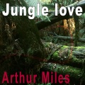 Arthur Miles - Jungle Love (Club Vocal)
