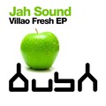 jah sound - Villao Fresh