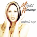 Mónica Naranjo - Yo Vengo y Tú Te Vas