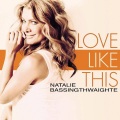 Natalie Bassingthwaighte - Love Like This (NRG-IZED Club Mix)
