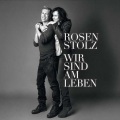 Rosenstolz - Wir sind am Leben