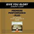 Give You Glory (High Key-Premiere Performance Plus wo Background Vocals)