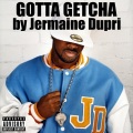 Gotta Getcha (Album Version)(Main LP Mix)