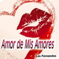 Los Fernandos - Amor de Mis Amores