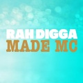 Rah Digga - Made MC
