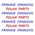 frankie yankovic - Hurray Slovenes Polka