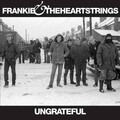 frankie & the heartstrings - Ungrateful