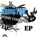Noise Control - Addiction