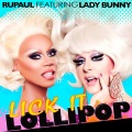 RuPaul、Lady Bunny - Lick It Lollipop