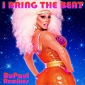 RuPaul、RuPaul Andre Charles、dootdoot、Lucian Piane - I Bring the Beat