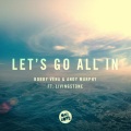 Bobby Vena - Let's Go All In (Original Mix)