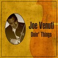 Joe Venuti - The Man From The South