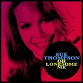 Sue Thompson - Cause I Ask You To