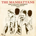 The Manhattans - Kiss And Say Goodbye