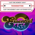 The Manhattans - Just One Moment Away (Extended Edit)