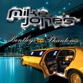 Mike Jones - Bentleys and Phantoms