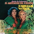 Hermanas Huerta - Dime Una Mentira
